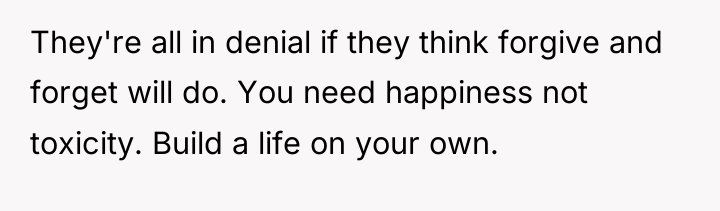 They're all in denial if they think forgive and forget...