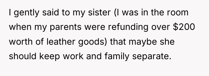 I gently said to my sister (I was in the...