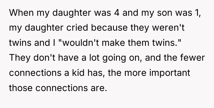 When my daughter was 4 and my son was 1,...