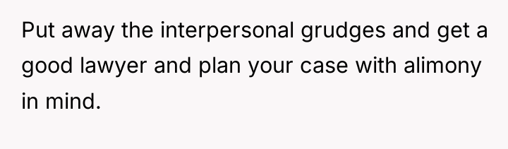 Put away the interpersonal grudges and get a good lawyer...
