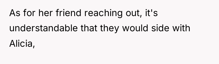 As for her friend reaching out, it's understandable that they...