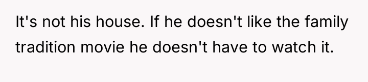 It's not his house. If he doesn't like the family...