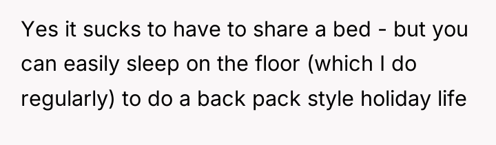 Yes it sucks to have to share a bed -...