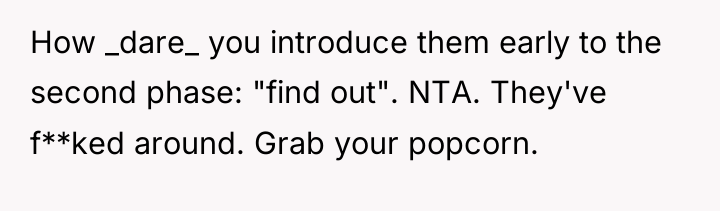 How _dare_ you introduce them early to the second phase:...