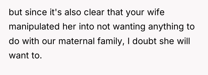 but since it's also clear that your wife manipulated her...