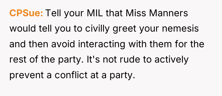 CPSue Tell your MIL that Miss Manners would tell you...
