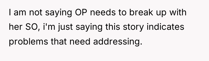 I am not saying OP needs to break up with...