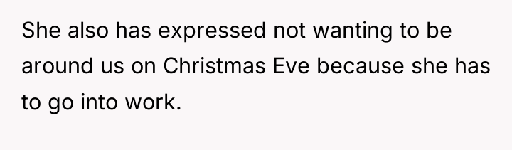 She also has expressed not wanting to be around us...