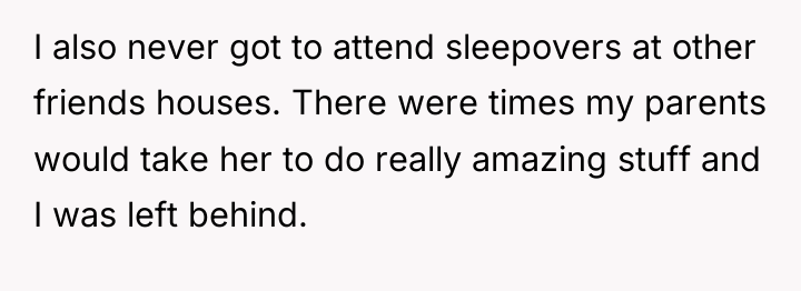I also never got to attend sleepovers at other friends...