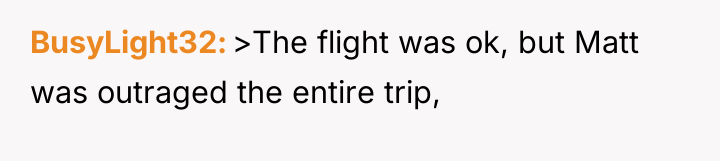 BusyLight32 >The flight was ok, but Matt was outraged the...