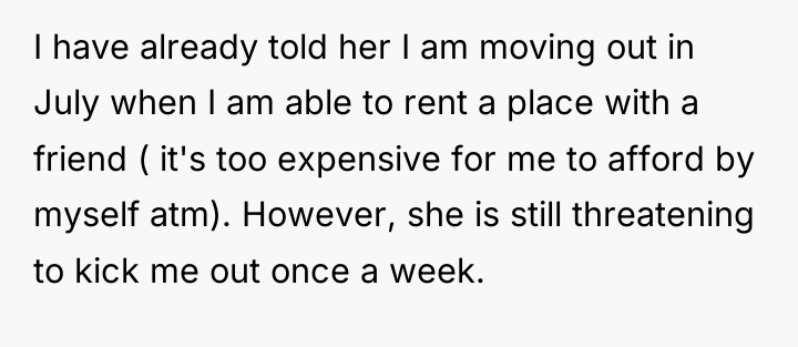 I have already told her I am moving out in...