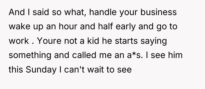 And I said so what, handle your business wake up...