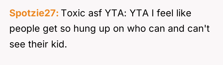 Spotzie27 Toxic asf YTA: YTA I feel like people get...