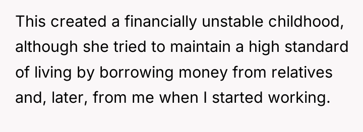 This created a financially unstable childhood, although she tried to...
