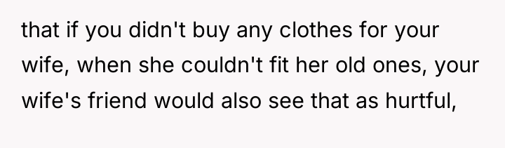 that if you didn't buy any clothes for your wife,...