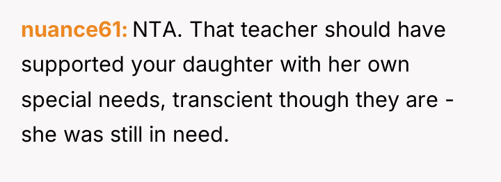 nuance61 NTA. That teacher should have supported your daughter with...