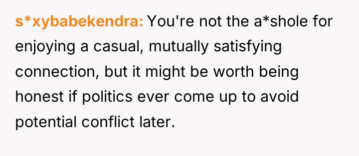 s*xybabekendra You're not the a*shole for enjoying a casual, mutually...