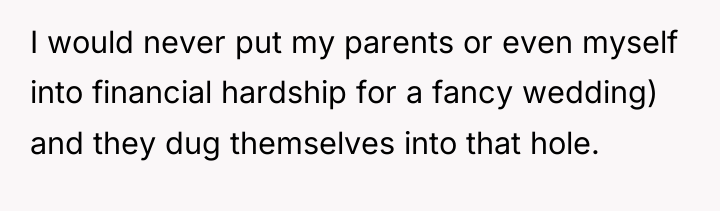I would never put my parents or even myself into...