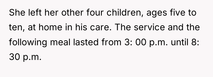 She left her other four children, ages five to ten,...