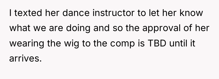 I texted her dance instructor to let her know what...