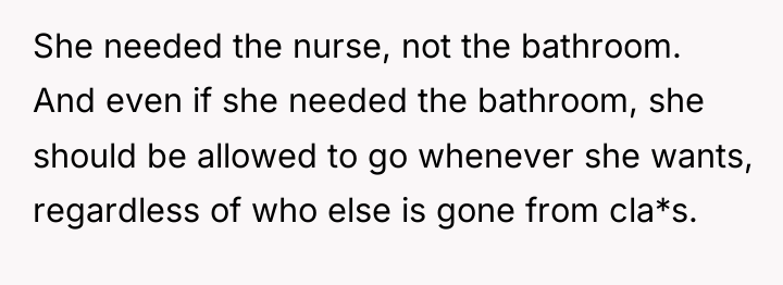 She needed the nurse, not the bathroom. And even if...
