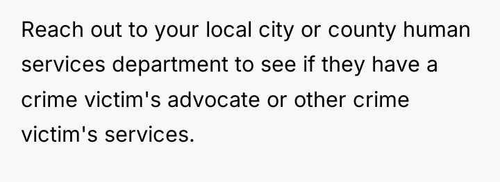 Reach out to your local city or county human services...