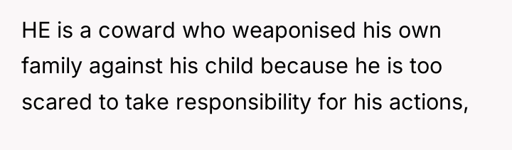 HE is a coward who weaponised his own family against...