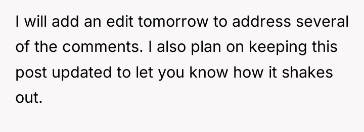I will add an edit tomorrow to address several of...