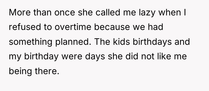 More than once she called me lazy when I refused...