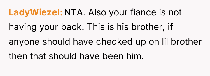 LadyWiezeI NTA. Also your fiance is not having your back....
