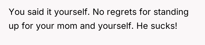 You said it yourself. No regrets for standing up for...
