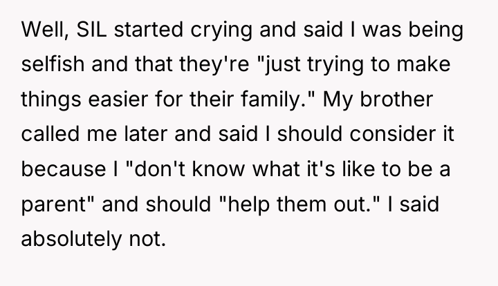 Well, SIL started crying and said I was being selfish...