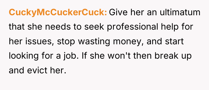 CuckyMcCuckerCuck Give her an ultimatum that she needs to seek...