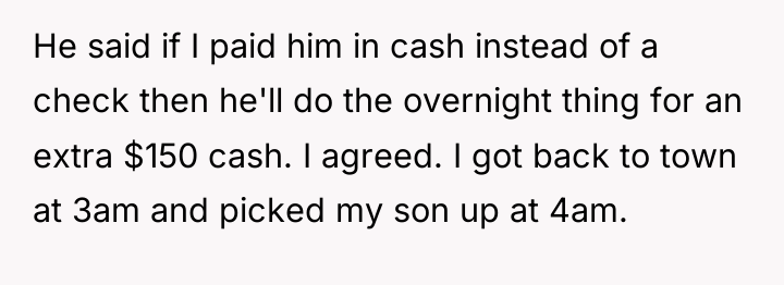 He said if I paid him in cash instead of...