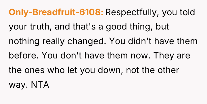 Only-Breadfruit-6108 Respectfully, you told your truth, and that's a good...