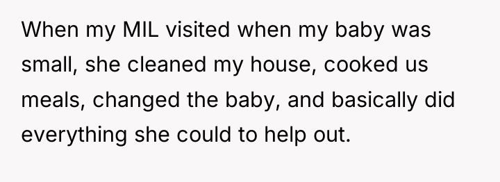 When my MIL visited when my baby was small, she...