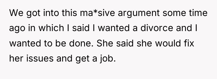 We got into this ma*sive argument some time ago in...