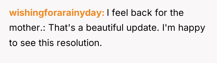 wishingforarainyday I feel back for the mother.: That's a beautiful...