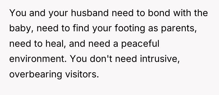 You and your husband need to bond with the baby,...