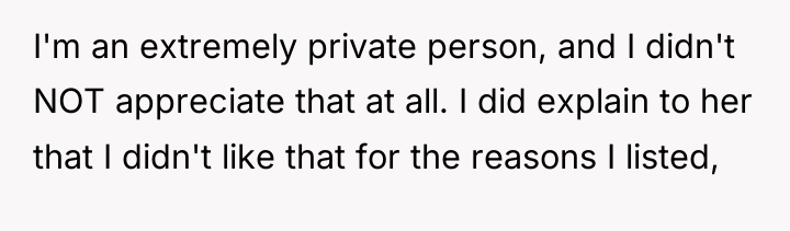 I'm an extremely private person, and I didn't NOT appreciate...