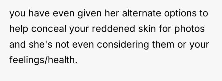 you have even given her alternate options to help conceal...
