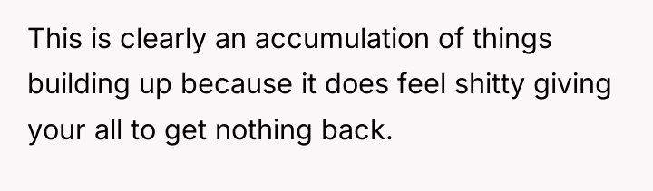 This is clearly an accumulation of things building up because...