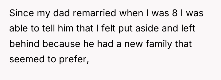 Since my dad remarried when I was 8 I was...
