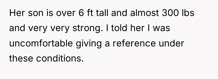 Her son is over 6 ft tall and almost 300...
