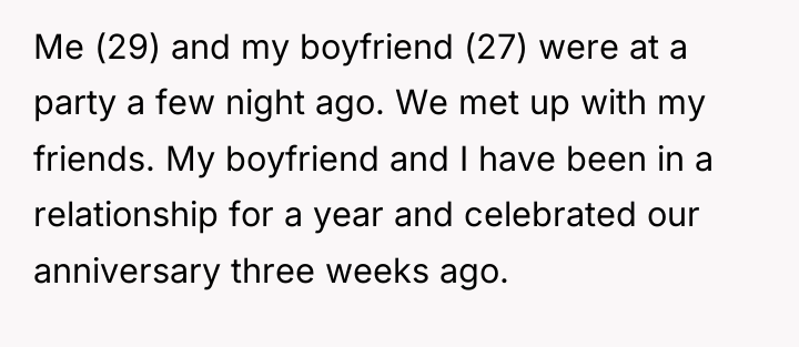 Me (29) and my boyfriend (27) were at a party...