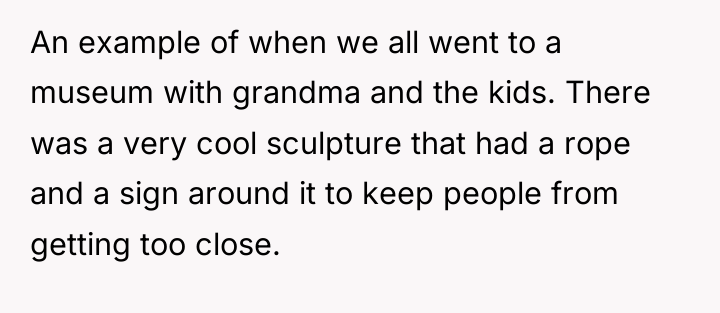 An example of when we all went to a museum...