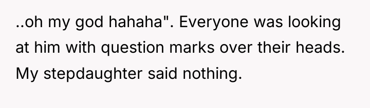 ..oh my god hahaha". Everyone was looking at him with...