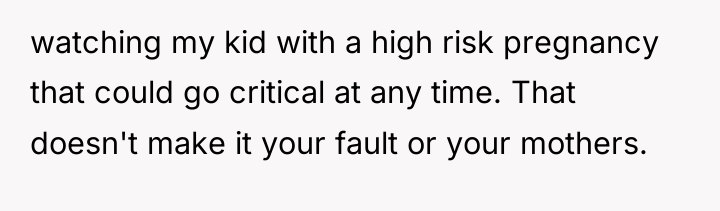 watching my kid with a high risk pregnancy that could...