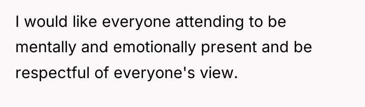 I would like everyone attending to be mentally and emotionally...