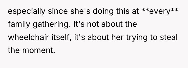 especially since she's doing this at **every** family gathering. It's...